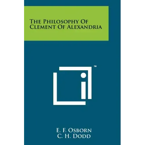 The Philosophy Of Clement Of Alexandria