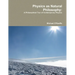 Physics as Natural Philosophy: A Philosophical Tour of Contemporary Physics