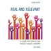 Real and Relevant: A Guide for Service and Project-Based Learning