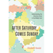 After Saturday Comes Sunday: Understanding the Christian Crisis in the Middle East
