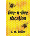 Bee-n-Bee Vacation