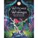 Witches and Wizards: Explore the World of Magic, Witchcraft, and Sorcery