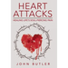 Heart Attacks: Healing Life's Soul-Piercing Pain