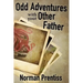 Odd Adventures with your Other Father