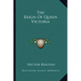 The Reign of Queen Victoria