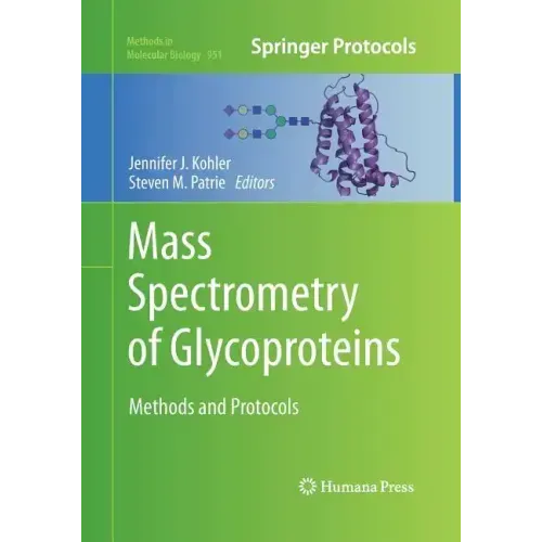 Mass Spectrometry of Glycoproteins: Methods and Protocols