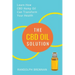 The CBD Oil Solution: Learn How CBD Hemp Oil Might Just Be The Answer For Pain Relief, Anxiety, Diabetes and Other Health Issues!