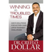 Winning in Troubled Times: God's Solutions for Victory Over Life's Toughest Challenges