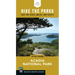 Hike the Parks: Acadia National Park: Best Day Hikes, Walks, and Sights