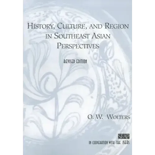 History, Culture, and Region in Southeast Asian Perspectives - Paperback