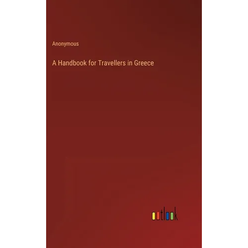A Handbook for Travellers in Greece