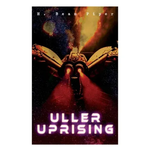 Uller Uprising: Terro-Human Future History Novel