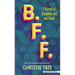 B. F. F.: A Memoir of Friendship Lost and Found