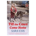 Till the Cows Come Home