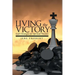 Living the Victory: God's Strategies for Spiritual Warfare