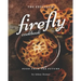 The Exclusive Firefly Cookbook: Food from the Future