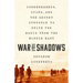 War of Shadows: Codebreakers, Spies, and the Secret Struggle to Drive the Nazis from the Middle East
