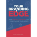 Your Branding Edge: How Personal Branding Can Turbocharge Your Career