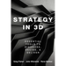 Strategy in 3D: Essential Tools to Diagnose, Decide, and Deliver