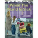 When the World Is Sick: Book 17