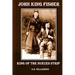 John King Fisher - King of the Nueces Strip