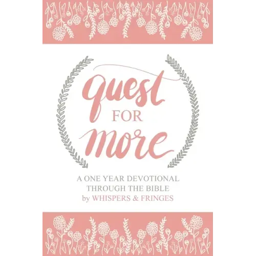 Quest for More: A One Year Devotional Through the Bible