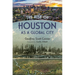 The Rise of Houston as a Global City