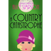 A Country Catastrophe: A Jane Carter Historical Cozy (Book Five)