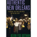 Authentic New Orleans: Tourism, Culture, and Race in the Big Easy