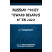 Russian Policy toward Belarus after 2020: At a Turning Point?
