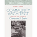 Community Architect: The Life and Vision of Clarence S. Stein