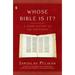 Whose Bible Is It?: A Short History of the Scriptures