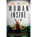 The Woman Inside: An unputdownable psychological thriller with a breathtaking twist