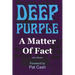 Deep Purple: A Matter Of Fact