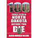 100 Things to Do in North Dakota Before You Die