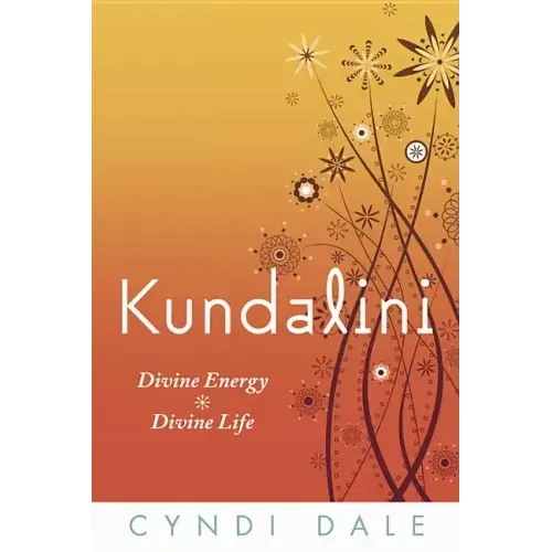 Kundalini: Divine Energy, Divine Life