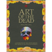 Art of the Dead: A Celebration of the Artists Behind the American Rock Poster Movement