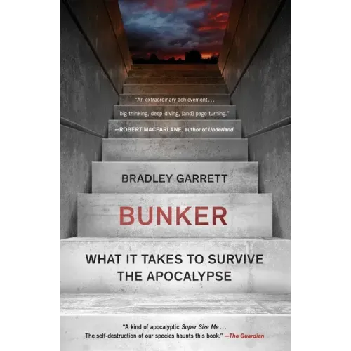 Bunker: What It Takes to Survive the Apocalypse