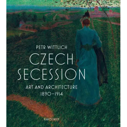 Czech Secession: Art and Architecture 1890-1914