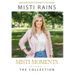 Misti Moments: The Collection