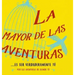 La mayor de las aventuras...es ser verdaderamente tú (Spanish)