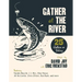 Gather at the River: Twenty-Five Authors on Fishing