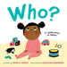 Who?: A Celebration of Babies: A Board Book