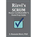 Rizvi's Scrum Master Certified (SMC(TM)) Exam Prep Guide