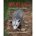 Barley, a Possum's Own Story