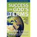 Success on God's Terms: How to THINK, SPEAK and PERFORM to SEE the Kingdom of Heaven on Earth