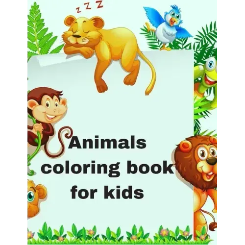Animal coloring book for kids: 40 Animals Including Farm Animals, Jungle Animals, Woodland Animals and Sea Animals (Jumbo Coloring Activity Book ...