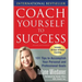 Coach Yourself to Success, Revised and Updated Edition