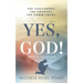 Yes, God! ﻿Volume 2 ﻿Men's Edition: The Challenges. The Courage. The Commitment.