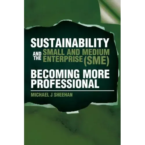 Sustainability And The Small And Medium Enterprise (SME): Becoming More Professional